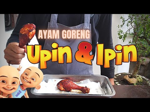 Resep Ayam Goreng Upin Ipin