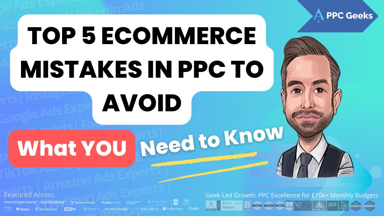 Top 5 eCommerce Mistakes in PPC to Avoid with Chris & PPC Geeks - YouTube