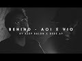 Behind - Aoi X Vio (Cover) By Asep Balon X Dede AP