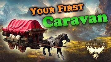 Step by Step beginners guide of the Caravans in Ashes of Creation