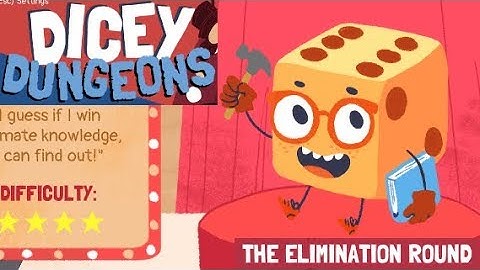 Dicey Dungeons Inventor Elimination Round