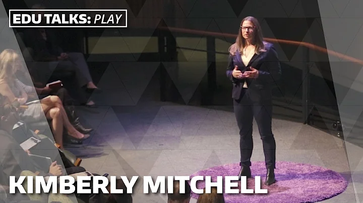 EduTalks: Play - Kimberly Mitchell