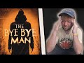 The bye bye man 2017 first time watching movie reaction