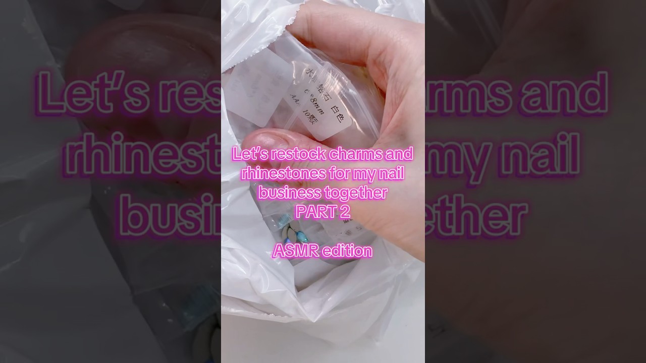 PART 2 Let's restock charms and rhinestones for my nail business together ASMR