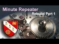 Minute Repeater Pocket Watch  - Rebuild Part 1