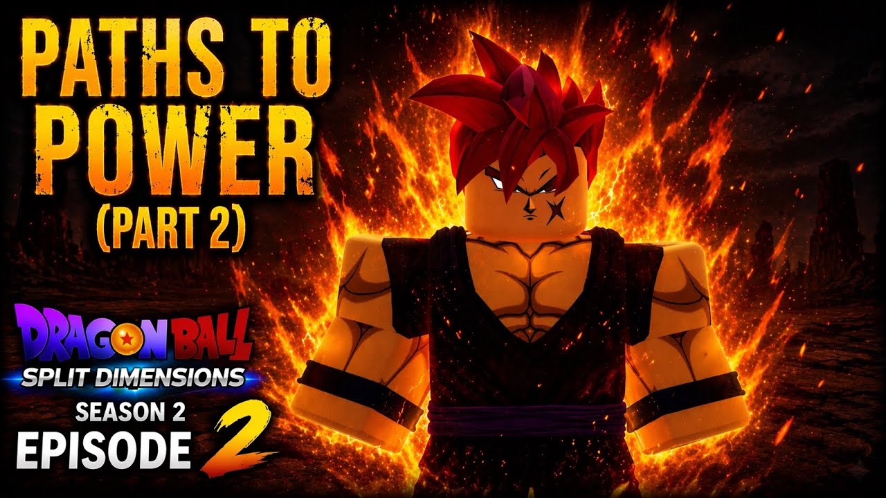 Dragon Ball: Split Dimensions (Season 2, Episode 2) | “Paths to Powers” (2) 