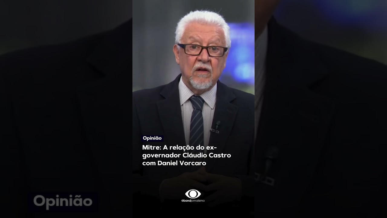 Mitre: A relação do ex-governador Cláudio Castro com Daniel Vorcaro