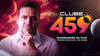 Clube 459 | Seg 25/03 às 4h59!