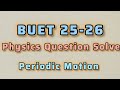 BUET 2025-26 Physics Question Solve || 