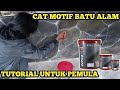 CARA MENGECAT MOTIF BATU ALAM/KHUSUS PEMULA