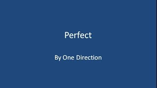 Perfect By One Direction  [Lyrics]
