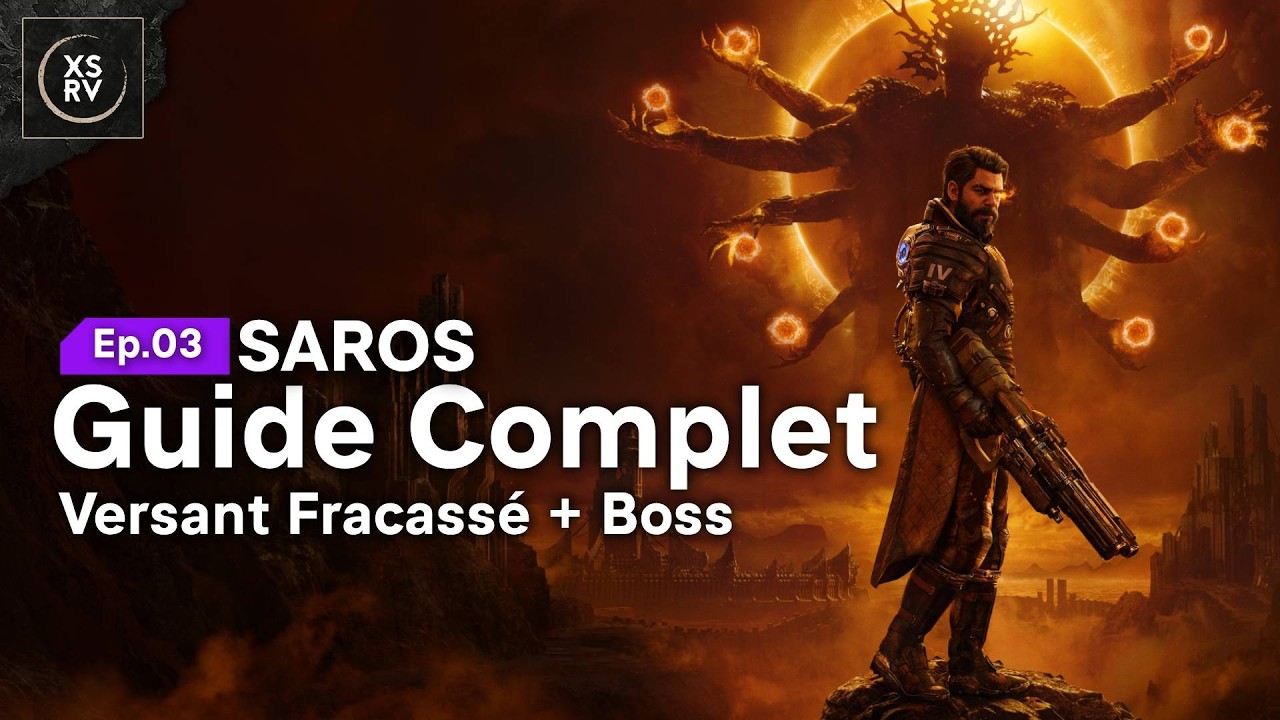 Guide Complet - SAROS - 03 - Versant Fracassé et Boss