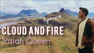 Cloud and Fire (lyrics) | Josiah Queen chords