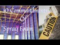 The 10 Commandments of Spray Foam Insulation