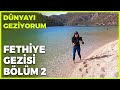 Dünyayı Geziyorum - Fethiye-2 | 4 Nisan 2021