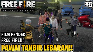 FILM PENDEK FREE FIRE!! SELAMAT LEBARAN!! TAKBIRAN KELILING BERMUDA!! FREE FIRE RAMADHAN!! PART 5!!