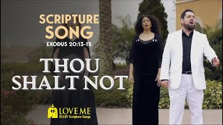 Scripture Song EXODUS 20:13-15 - Thou Shalt Not | LOVE ME