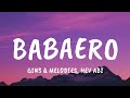 Gins & Melodies, Hev Abi - Babaero [Lyrics]