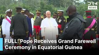 GRAND FAREWELL: Pope Receives Grand Farewell in Equatorial Guinea Before Departure to Rome | AK1B