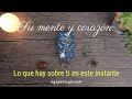 😌💕 Su mente y corazón: Lo que hay sobre ti en este instante 💝⚡ TAROT INTERACTIVO