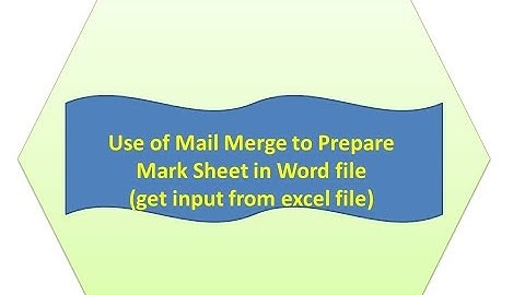 Prepare Mark Sheet in word file using mail merge - Easy Tips and Tricks