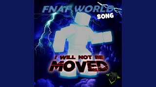 I Will Not Be Moved (Fnaf World Song) chords