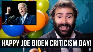 Happy Joe Biden Criticism Day - SOME MORE NEWS
