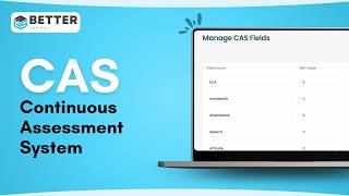 Set Up Continuous Assessment (CAS) in BetterSchool | Admin & Teacher Guide