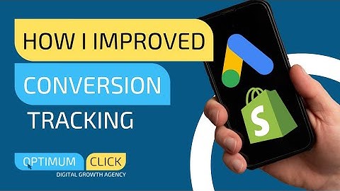 How I Improved Conversion Tracking - Google Ads Conversion Tracking for Shopify [2025]