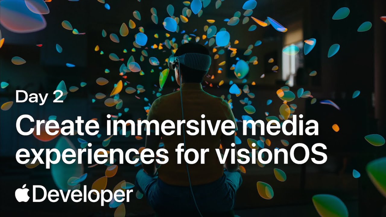 Day 2 | Create immersive media experiences for visionOS | Meet with ...