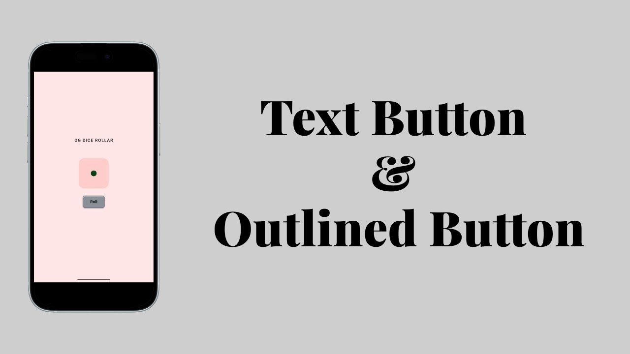 TextButton and Outlined Button | End of Dice Roller.
