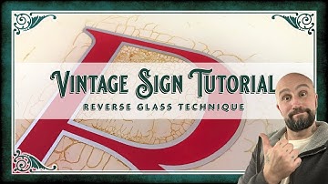 How to make a Vintage Sign. Reverse Glass Tutorial