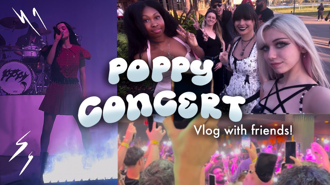 Poppy Concert Vlog!
