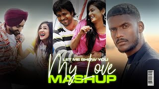 Let Me Show You My Love Mashup | DJ HARSH SHARMA X SUNIX THAKOR | Latest Love Mashup