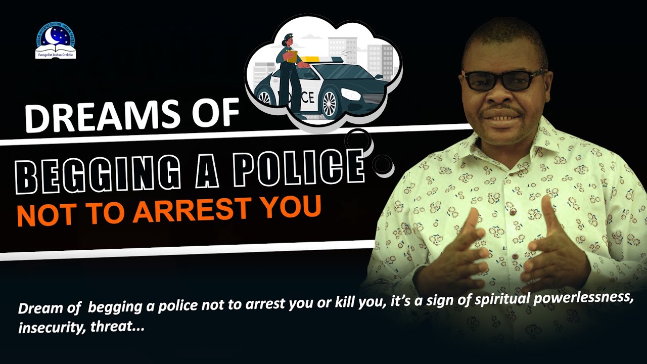 Dream of Begging the Police Not to Arrest You Meaning and Warnings
