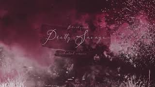 BLACKPINK - Pretty Savage (Epic/Orchestral Version)