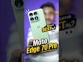 Moto Edge 70 Pro 😳40K Worth-ah?🚀