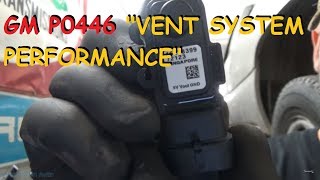 Chevy / GMC  P0446 EVAP System Vent Performance Problem