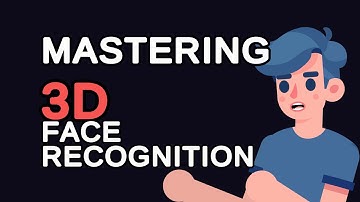 Mastering 3D Face Recognition Techniques: From Basics to Advanced