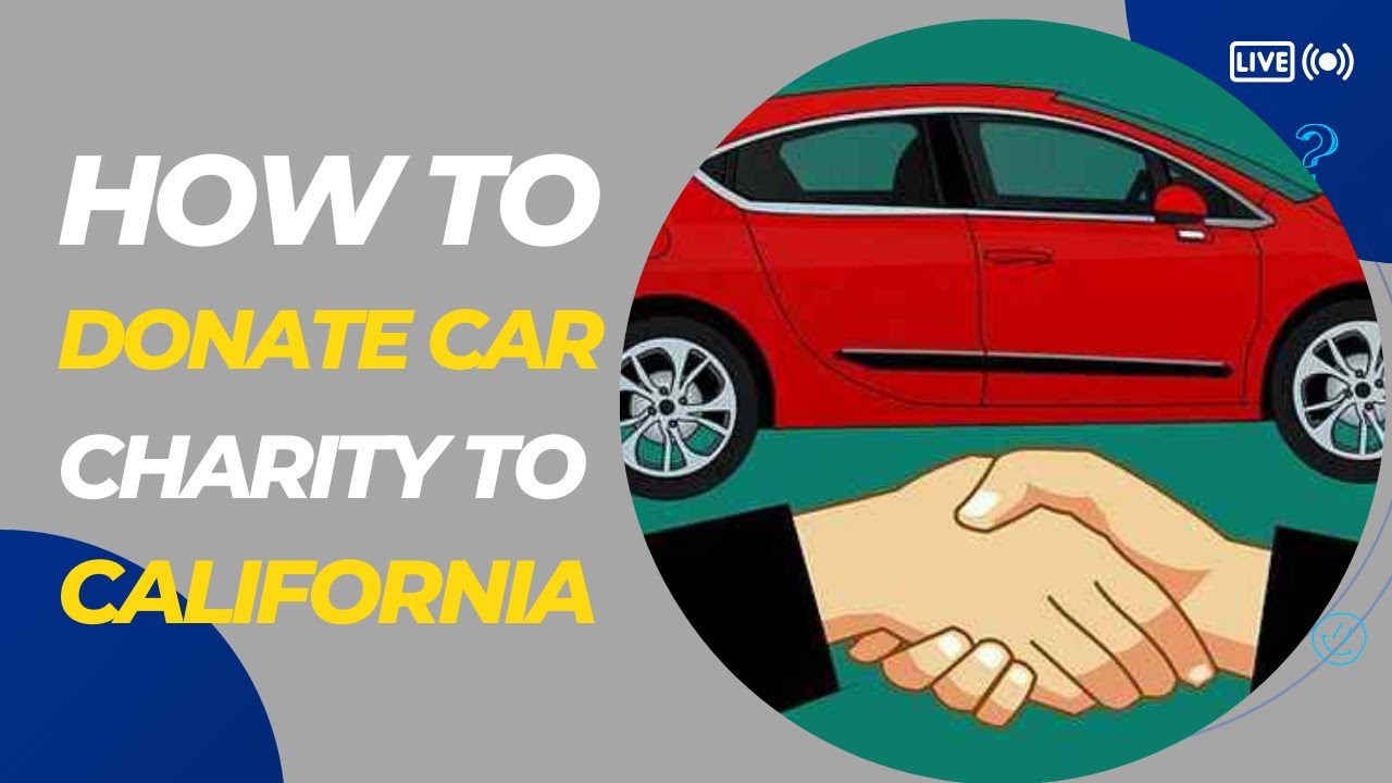 How to donate car charity to california 2022 YouTube