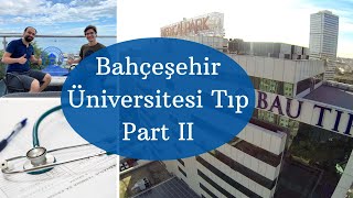 #Bahçeşehir Üniversitesi #Tıp Fakültesi | Öğrenci Gözünden | Part II