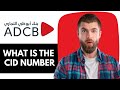 What is the CID number in ADCB? | How do I find my ADCB cid number