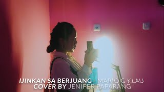 Ijinkan Sa Berjuang - Mario G Klau - [( Cover By. Jenifer Paparang )]
