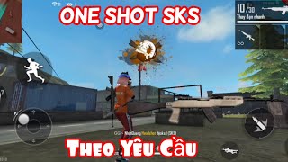 [ Free Fire ] One Shot SKS Theo Yêu Cầu