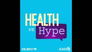 BONUS: Health vs Hype with the American Medical Association | feat. Trace Dominguez