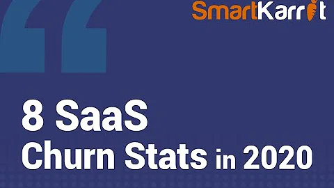 SmartKarrot - 8 SaaS Churn Stats in 2020