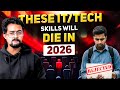 These 7 Tech Skills Will Be USELESS by 2026 (Experts Are WARNING Now)