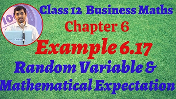 12th Business Maths Example 6.17  Random Variable and Mathematical expectation Chapter 6 AlexMaths