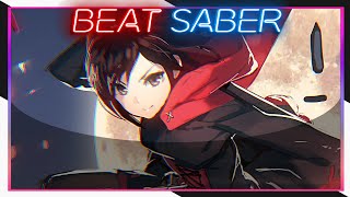 『Beat Saber』 RWBY Mix - From Shadows, I Burn, Mirror Mirror, Red Like Roses