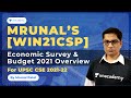 Mrunal’s [Win21CSP] Economic Survey & Budget 2021 Overview | UPSC CSE 2021-22 | By Mrunal Patel